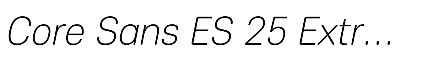 Core Sans ES 25 Extra Light Italic